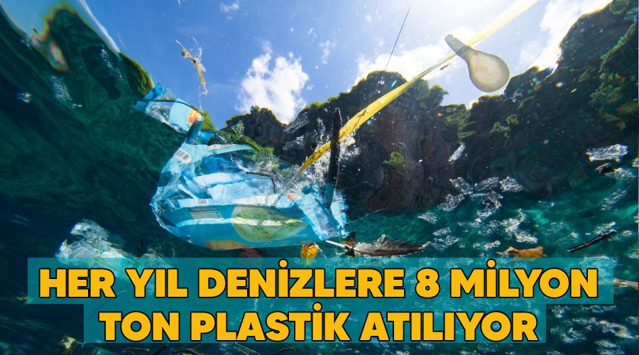 Her y�l denizlere 8 milyon ton plastik at�l�yor