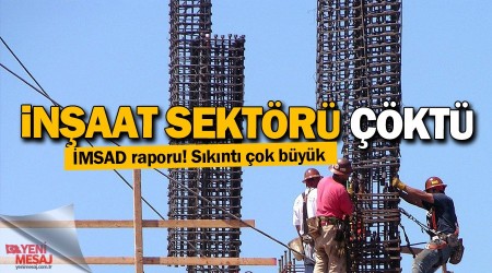 İnşaat sektöründe sıkıntı çok büyük