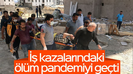 İş kazalarındaki ölüm pandemiyi geçti