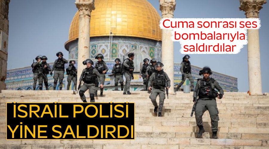 İsrail polisi cuma namazı sonrası Mescid-i Aksa'daki cemaate saldırdı