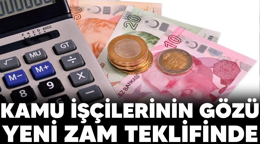 Kamu i��ilerinin g�z� yeni zam teklifinde