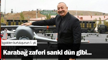 Karabağ zaferi sanki dün gibi...