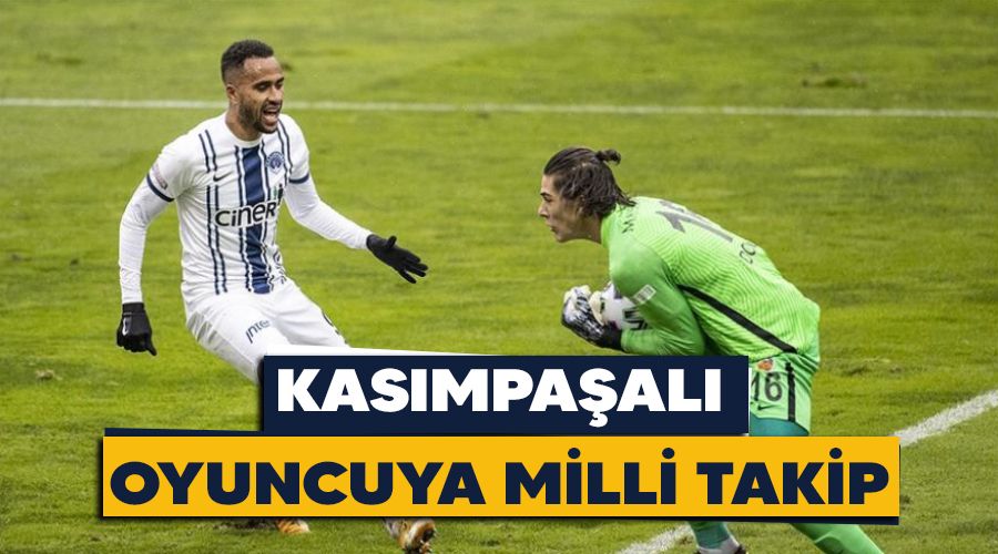 Kasımpaşalı oyuncuya milli takip