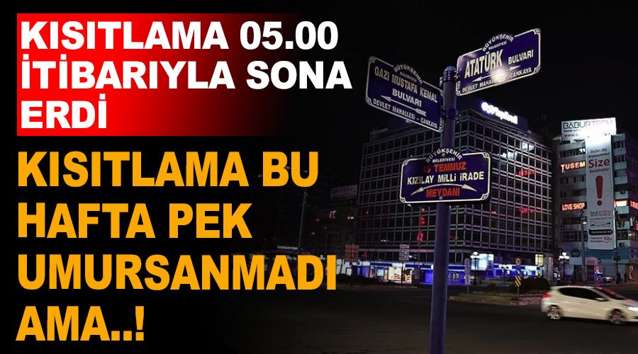 K�s�tlama bu hafta pek umursanmad� ama..!