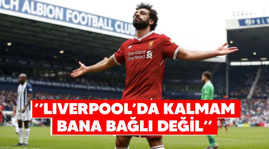 "Liverpool'da kalmam bana bal deil"