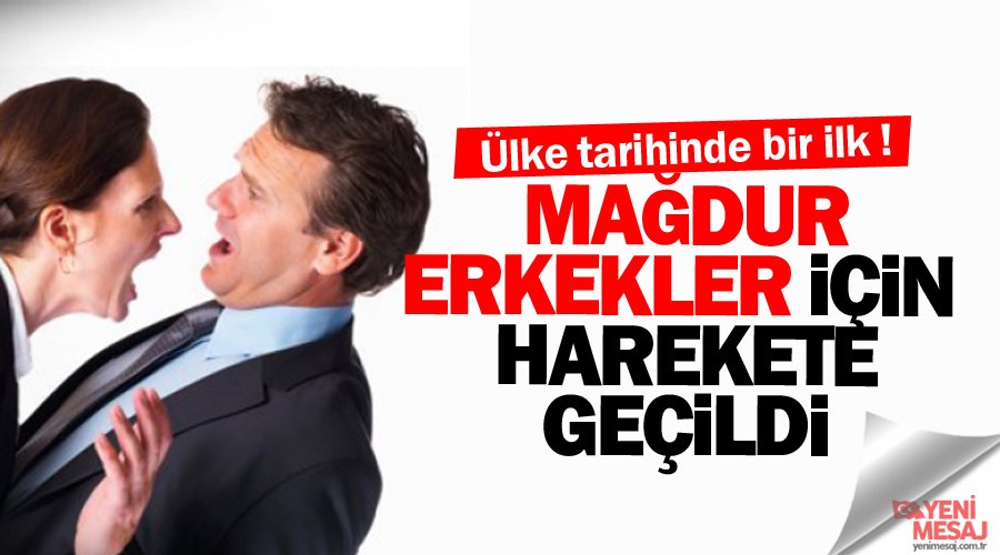 Mağdur erkekler için harekete geçildi