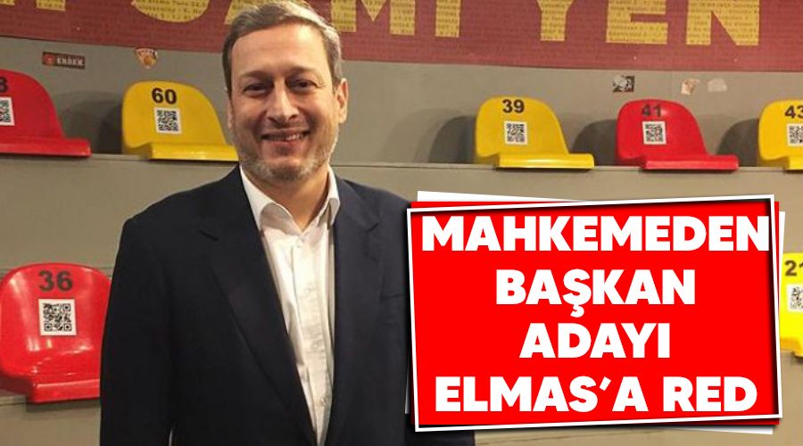 Mahkeme'den ba�kan aday� Elmas'a red