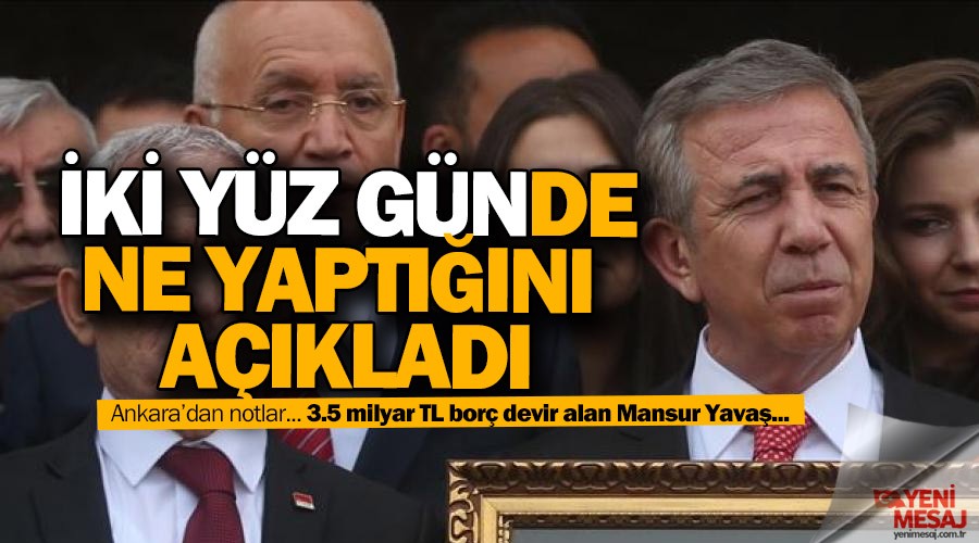 Mansur Yava�, �ki y�z g�nde ne yapt���n� a��klad�