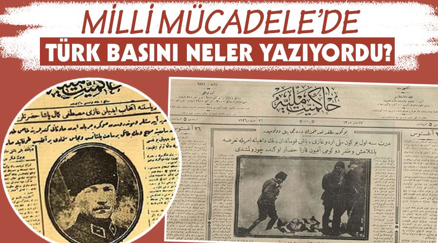 Mill� M�cadele�de T�rk bas�n� neler yaz�yordu?