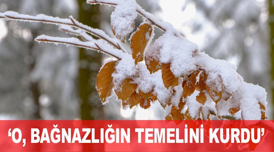 �O, ba�nazl���n temelini kurdu�