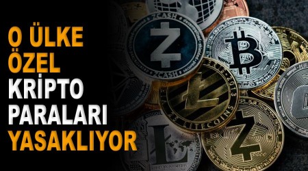 O ülke özel kripto paraları yasaklıyor