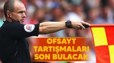 Ofsayt tartışmaları son bulacak