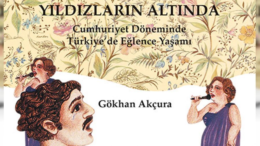 Osmanlı ve Cumhuriyet döneminde eğlence yaşamına dair en kapsamlı kitap