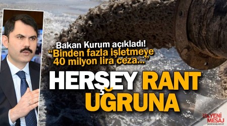 Rant uğruna çevre katliamı