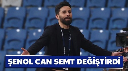 Şenol Can semt değiştirdi