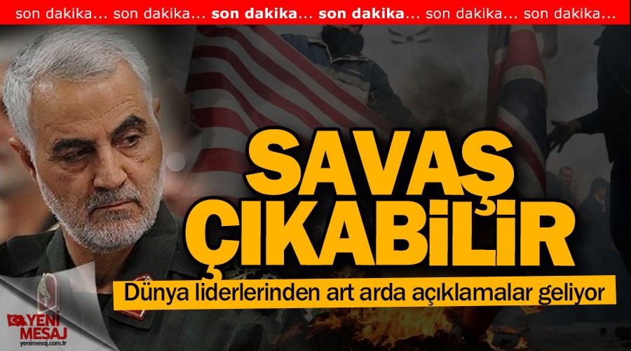 son dakika... Savaş çıkabilir