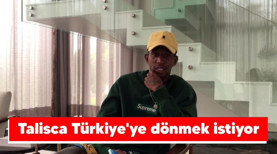 Talisca Trkiye'ye dnmek istiyor