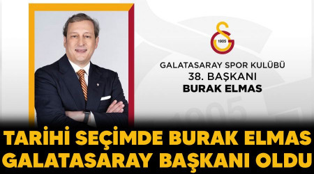 Tarihi seçimde Burak Elmas Galatasaray Başkanı oldu 