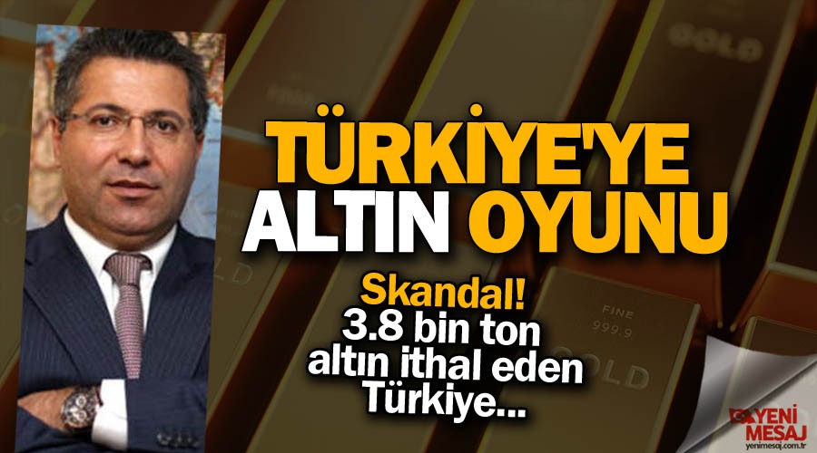 Türkiye'ye altın oyunu