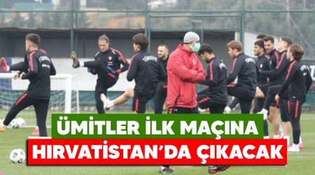 Ümitler ilk maçına Hırvatistan'da çıkıyor