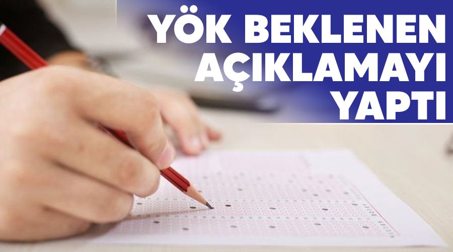 YÖK beklenen açıklamayı yaptı