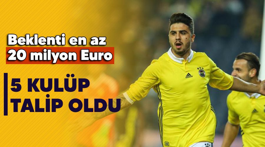 5 kul�p talip oldu, beklenti en az 20 milyon Euro