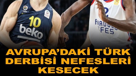 Avrupa'daki Türk derbisi nefes kesecek