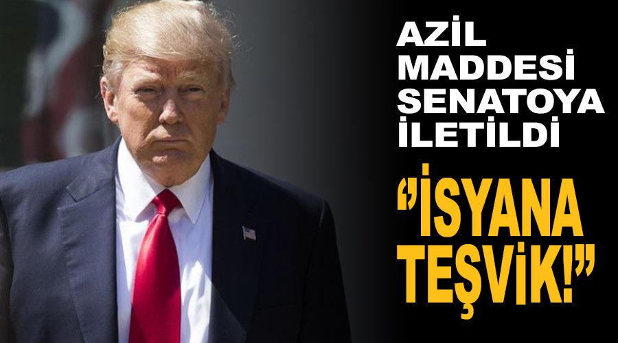 Azil maddesi Senato'ya gönderildi