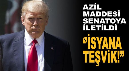 Azil maddesi Senato'ya gönderildi