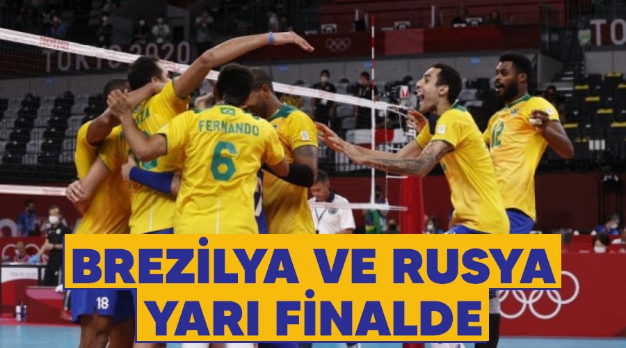 Brezilya ve Rusya yarı finalde