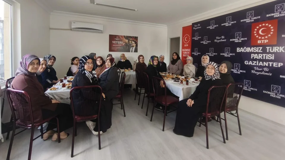 BTP Gaziantep Kadın Kolları, İl Başkanlığında bir araya geldi
