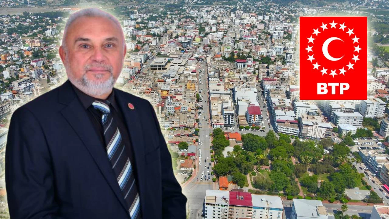 BTP'li Erdinç Say'dan Dörtyol'a hizmet sözü