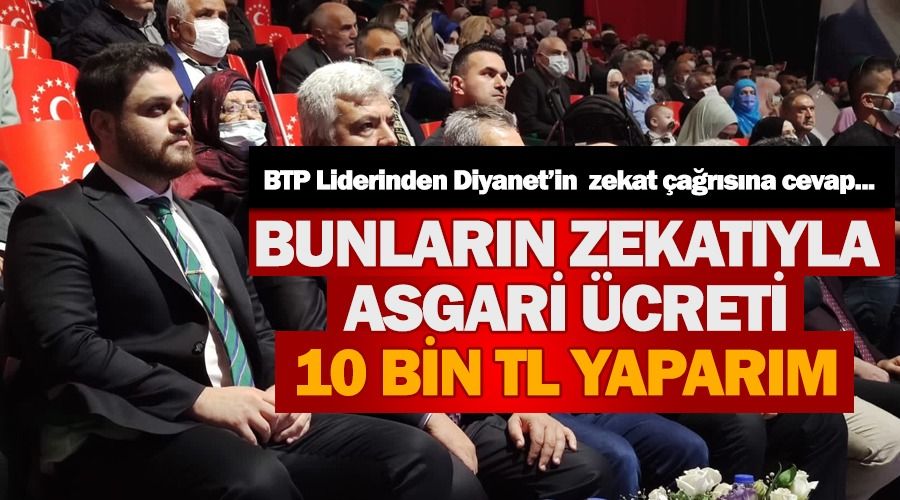 Bunlarn zekatyla asgari creti 10 bin TL yaparm