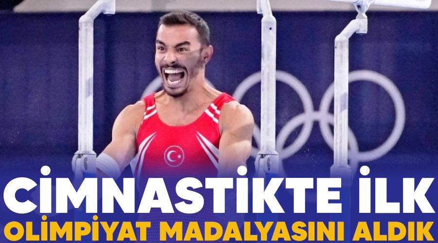 Cimnastikte ilk olimpiyat madalyasını aldık