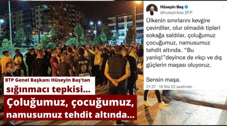 “Çoluğumuz, çocuğumuz, namusumuz tehdit altında”