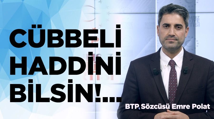 Cübbeli haddini bilsin !