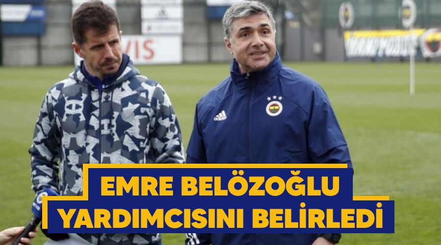 Emre Belözoğlu yardımcısını belirledi