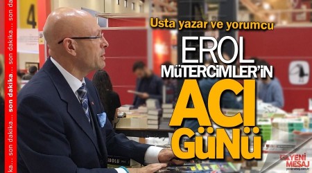 Erol Mütercimler'in acı günü