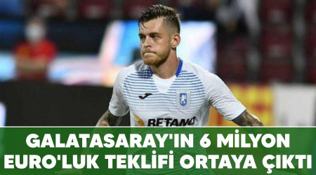 Galatasaray'ın 6 milyon Euro'luk teklifi ortaya çıktı