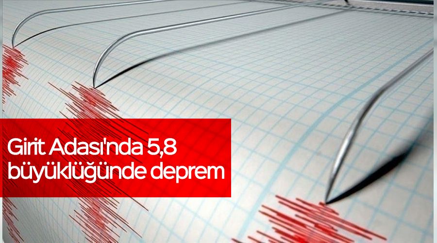 Girit Adas�'nda 5,8 b�y�kl���nde deprem 