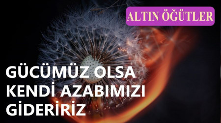 'Gücümüz olsa, kendi azabımızı gideririz'