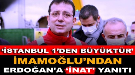 İmamoğlu’ndan Erdoğan’a ‘inat’ yanıtı