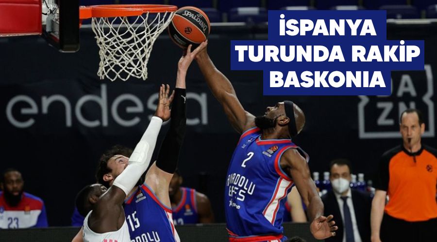 İspanya turunda rakip Baskonia