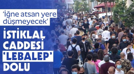İstiklal Caddesi 'lebalep' dolu