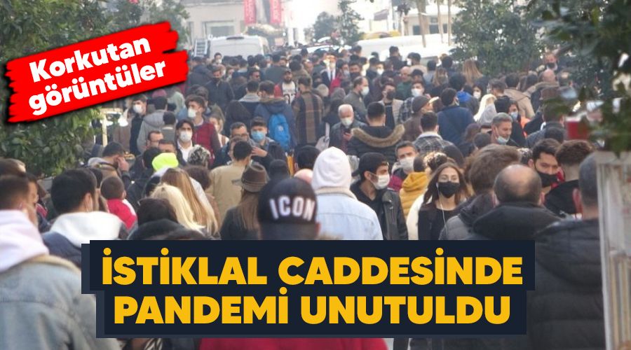 stiklal Caddesinde pandemi unutuldu