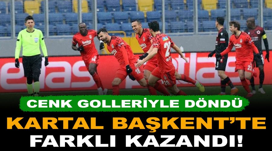 Kartal Başkent'te farklı kazandı! Cenk golleriyle döndü