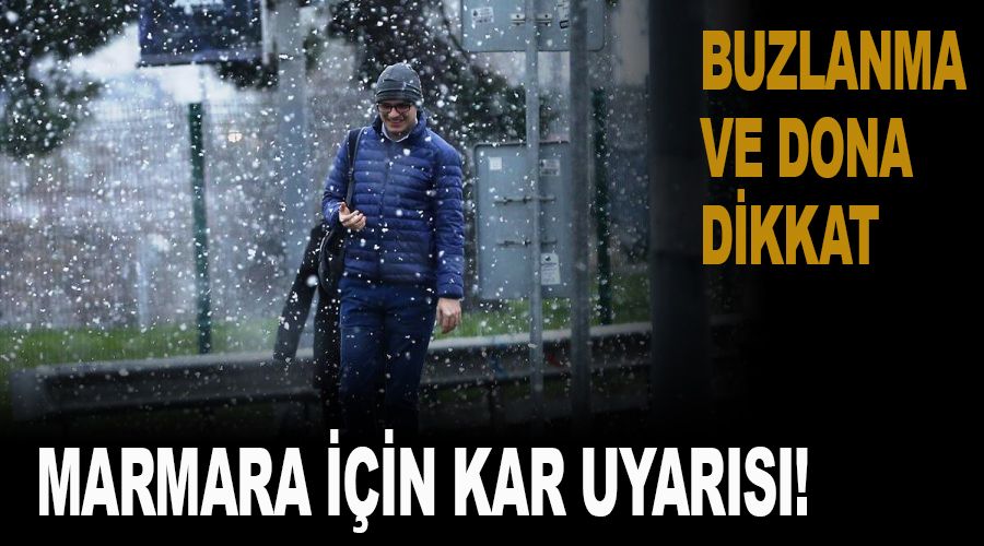 Marmara Bölgesi için kar uyarısı