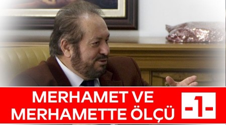 Merhamet ve merhamette l -1-