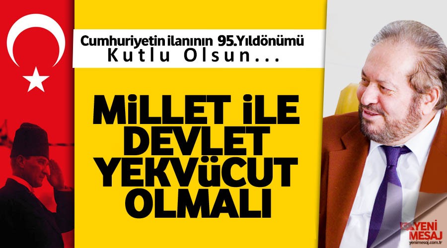 ‘Millet ile devlet yekvücut olmalı’