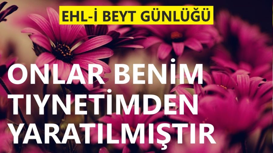 Onlar Benim tynetimden yaratlmtr